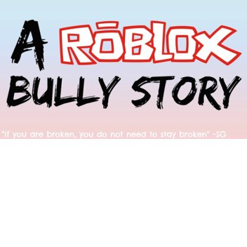 Roblox Bully Story (Part t     wo)