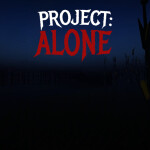 PROJECT: Alone