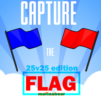 [CTF] Capture Clash! (25v25!!!)