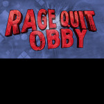Rage Quit Obby (105 stages) AUTO SAVE! (Back)