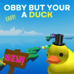 Obby but your a Ducky 🐤