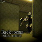 [Alpha] Backrooms: Behind Reality  