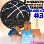 Entelechy Basketball: Arena #3