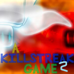 A Killstreak Game👏