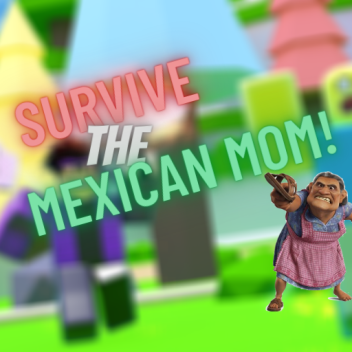 멕시코 엄마에게서 살아남으세요!!!