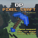 [OP] Pixel Craft🌳 [Minecraft!]