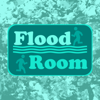 Flood Room