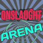 Onslaught Arena