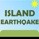 Island Earthquake (DONT PLAY YET )