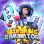 Smashing Simulator X [FREE UGC]