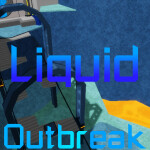 Liquid Outbreak