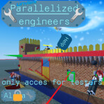  parallelized engineers [alpha]