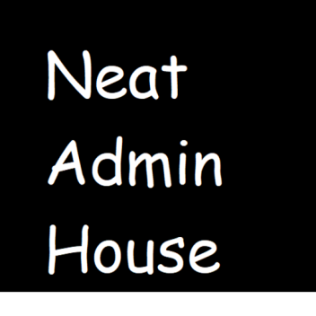 Neat admin house