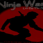 Ninja Wars - Live by the Sword V1.2 (BIGGER WALLS)