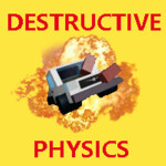 Destructive Physics UPDATE!