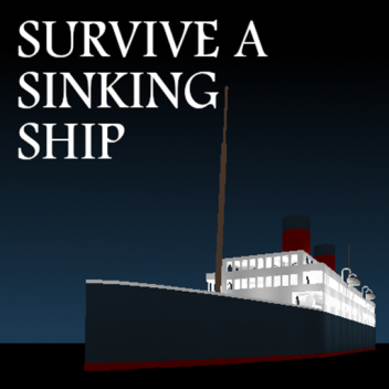 Survive a Sinking Ship