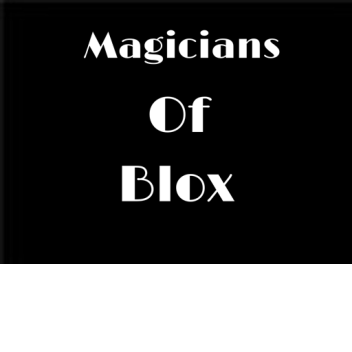 Magicians Of Blox