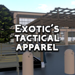 Exotic's Tactical Apparel Homestore [ALPHA]
