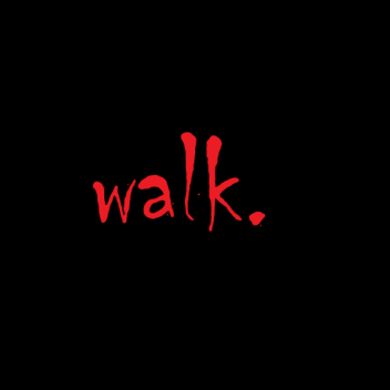 walk.
