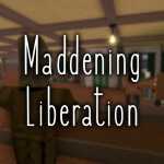 Maddening Liberation