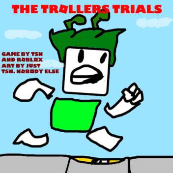 The Trollers Trials
