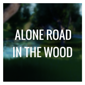 Alone Road in the Wood Showcase