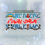 [Closed] One Piece: Final Dawn