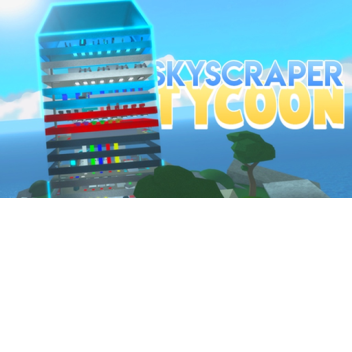 skyscraper factory tycoon
