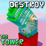 Destroy the Tower!