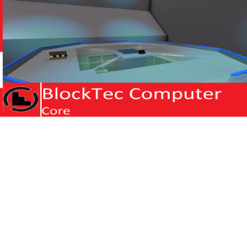BlockTec Computer Core