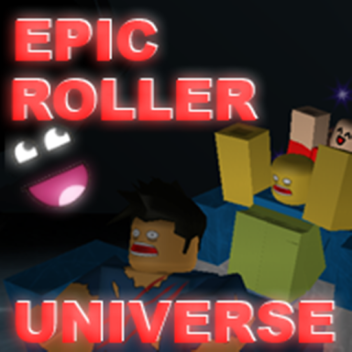 Epic Roller Universe