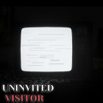 Uninvited Visitor [HORROR]