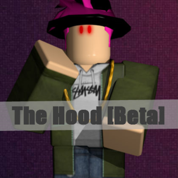 The Hood [Beta]