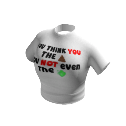 Your are not the POOP! T-Shirt | Roblox Item - Rolimon's