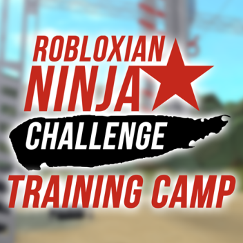 Robloxian Ninja Challenge Training Camp