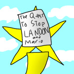 The Quest To Stop Landon and Mario (Demo)