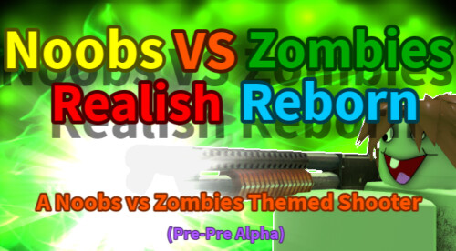 Roblox Noobs vs Zombies (Realish). 