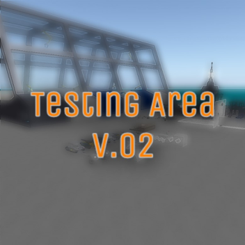My Testing Area V.02