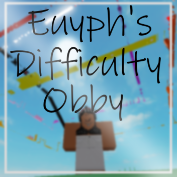 Euyph's Difficulty Obby