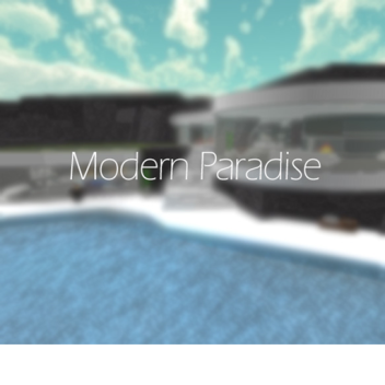 Modern Paradise.