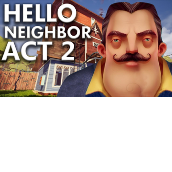 Hello Neighbor Act #