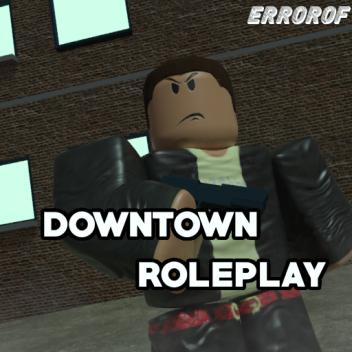Downtown Roleplay [BETA]