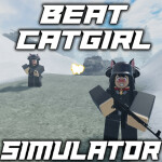 (10K Likes!) BEAT Catgirls Simulator