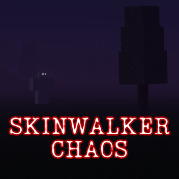 Skinwalker Caos