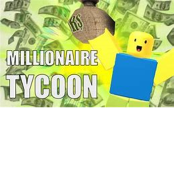 Millionaire Tycoon [NEW UPDATE!]