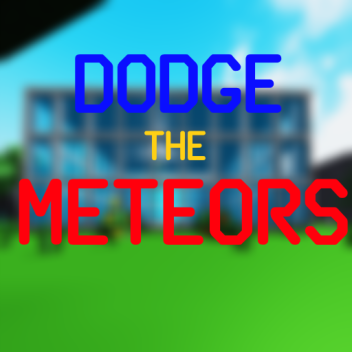 Dodge the Meteors! [Pre-Alpha]