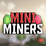 [⛏️CODES] Mini Miners