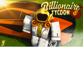Billionaire Tycoon [UPDATED]