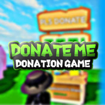 Donate me!(Donation game)