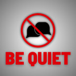 [FREE UGC LIMITED] Be Quiet